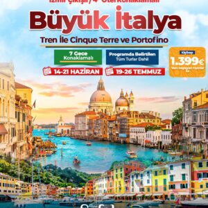 Büyük İtalya Tren ile Cinque Terre & Tekne ile  Portofino & Toskana