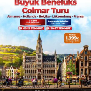 BÜYÜK BENELÜKS - COLMAR TURU
