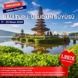 BALİ & UBUD TURU(Güneşin Tenimize Sessizliğin Kalbimize Değdiği Yer)