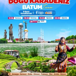 DOĞU KARADENİZ VE BATUM TURU